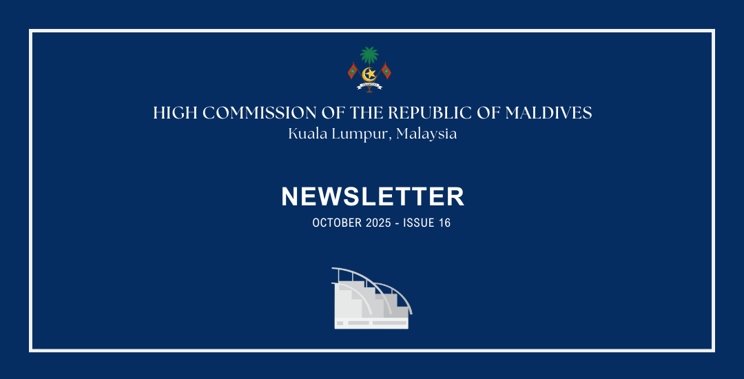 Newsletter Issue 16 – High Commission of Maldives to Malaysia